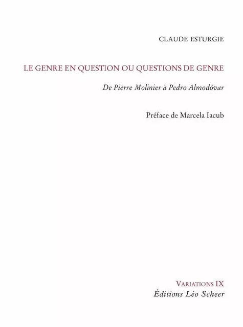 Le genre en question et question de genre - Claude Esturgie - Editions Léo Scheer