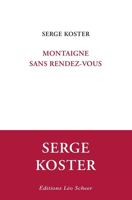 Montaigne sans rendez-vous - Serge Koster - Editions Léo Scheer