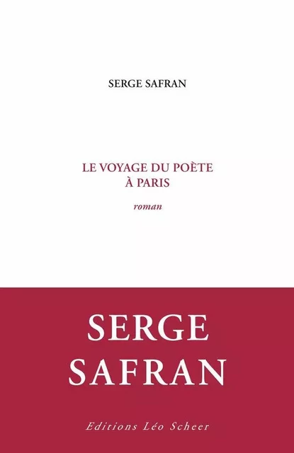 Le Voyage du poète à Paris - Serge Safran - Editions Léo Scheer