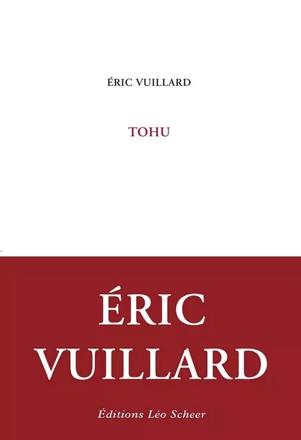 Tohu - Éric Vuillard - Editions Léo Scheer