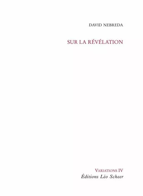 Sur la révélation - David Nebreda - Editions Léo Scheer