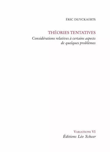 Théories Tentatives - Eric Duyckaerts - Editions Léo Scheer