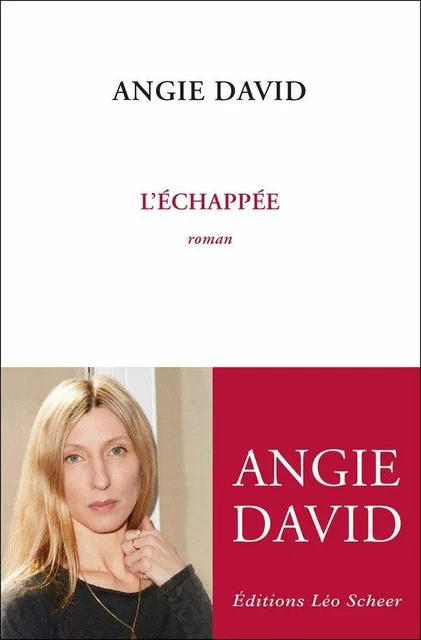 L'Échappée - Angie David - Editions Léo Scheer