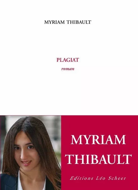 Plagiat - Myriam Thibault - Editions Léo Scheer