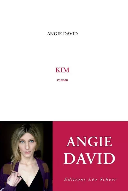 Kim - Angie David - Editions Léo Scheer