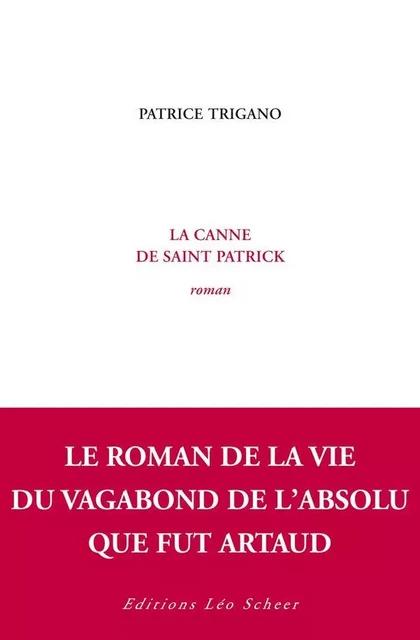 La Canne de saint Patrick - Patrice Trigano - Editions Léo Scheer