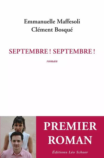 Septembre ! Septembre ! - Emmanuelle Maffesoli, Clément Bosqué - Editions Léo Scheer