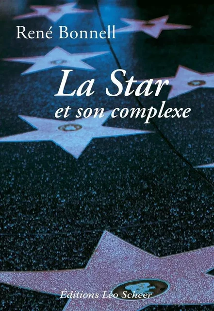 La Star et son complexe - René Bonnell - Editions Léo Scheer