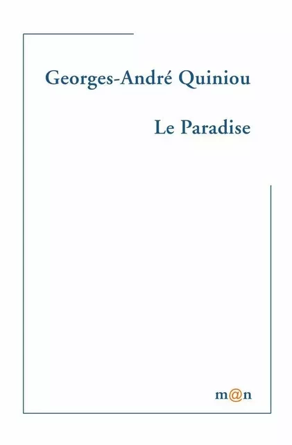 Le Paradise - Georges-André Quiniou - Editions Léo Scheer