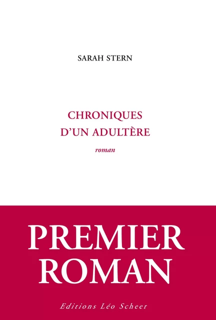 Chroniques d'un adultère - Sarah Stern - Editions Léo Scheer