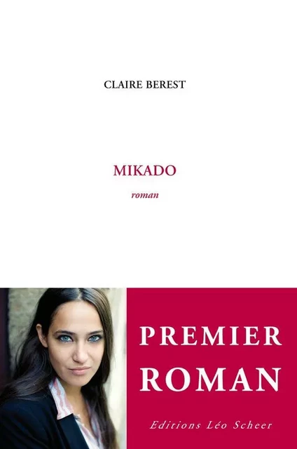 Mikado - Claire Berest - Editions Léo Scheer