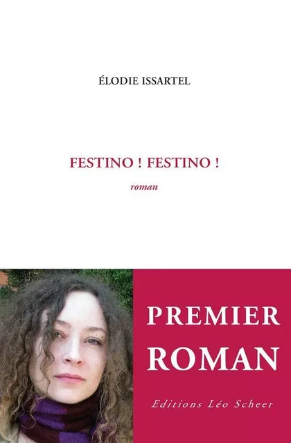 Festino! Festino! - Elodie Issartel - Editions Léo Scheer