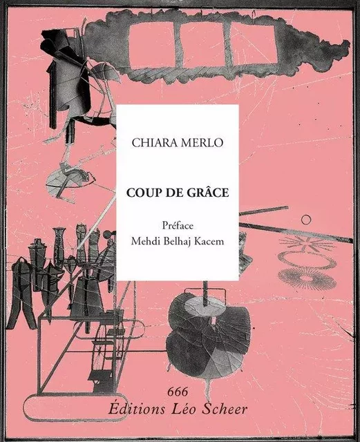 Coup de grâce - Chiara Merlo - Editions Léo Scheer