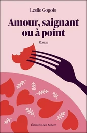 Amour, saignant ou à point