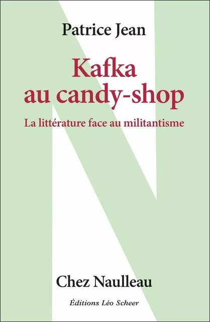 Kafka au candy-shop - Patrice Jean - Editions Léo Scheer