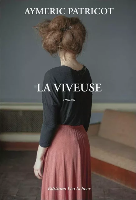 La Viveuse - Aymeric Patricot - Editions Léo Scheer