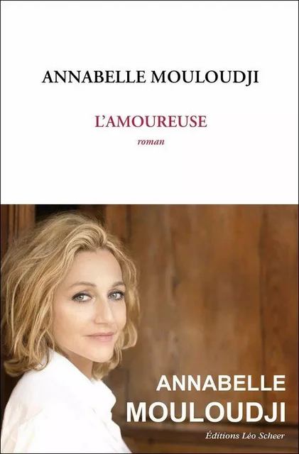 L'Amoureuse - Annabelle Moulloudji - Editions Léo Scheer