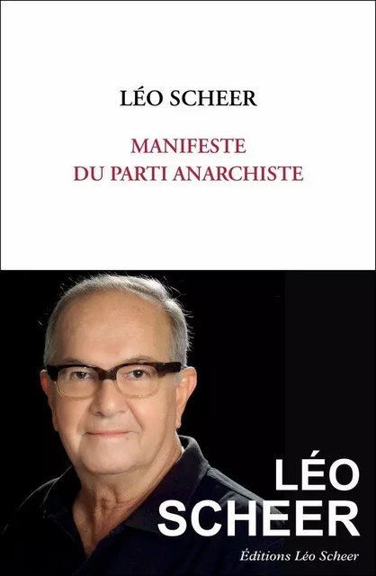 Manifeste du Parti anarchiste - Léo Scheer - Editions Léo Scheer