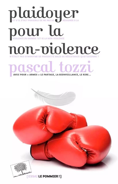 Plaidoyer pour la non-violence - Pascal Tozzi - Humensis