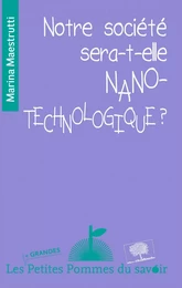 Notre société sera-t-elle nanotechnologique ?