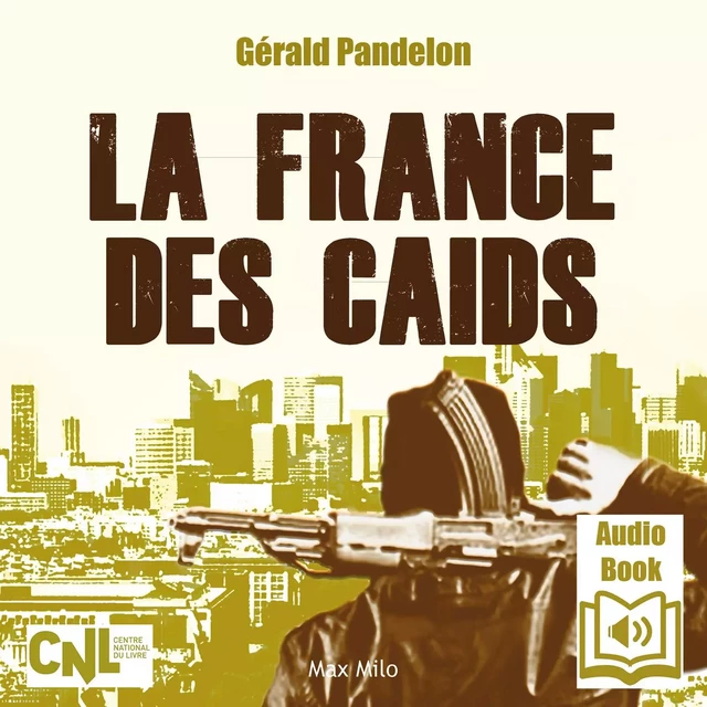 La France des caïds - Gérald Pandelon - Max Milo Editions