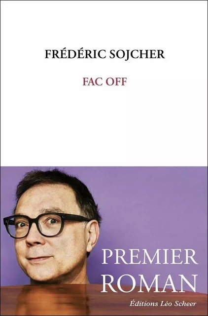 Fac off - Frédéric Sojcher - Editions Léo Scheer