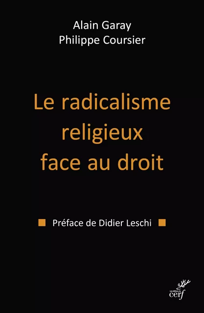 Le radicalisme religieux face au droit - Alain Garay, Philippe Coursier - Editions du Cerf