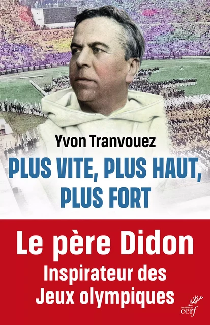 Plus vite, plus haut, plus fort - Yvon Tranvouez - Editions du Cerf