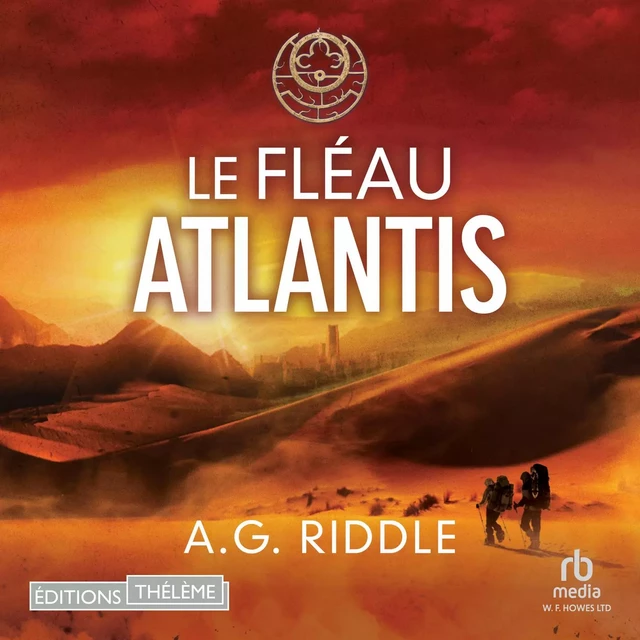 Le Fléau Atlantis - A.G. Riddle - Editions Theleme from W. F. Howes