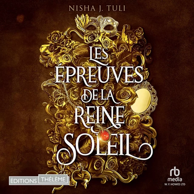 Les Épreuves de la Reine Soleil - Nisha J. Tuli - Editions Theleme from W. F. Howes