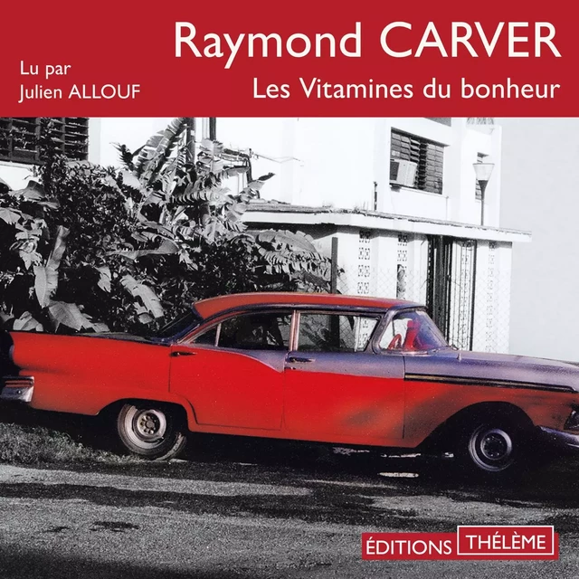 Les vitamines du bonheur - Raymond Carver - Editions Theleme from W. F. Howes