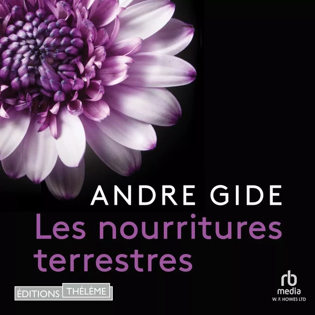 Les nourritures terrestres - André Gide - Editions Theleme from W. F. Howes