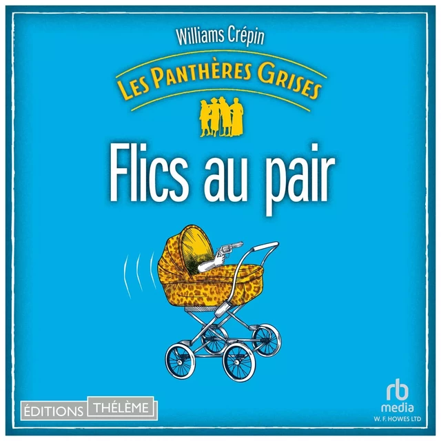 Les Panthères grises - tome 2 - Flics au pair - Williams Crépin - Editions Theleme from W. F. Howes