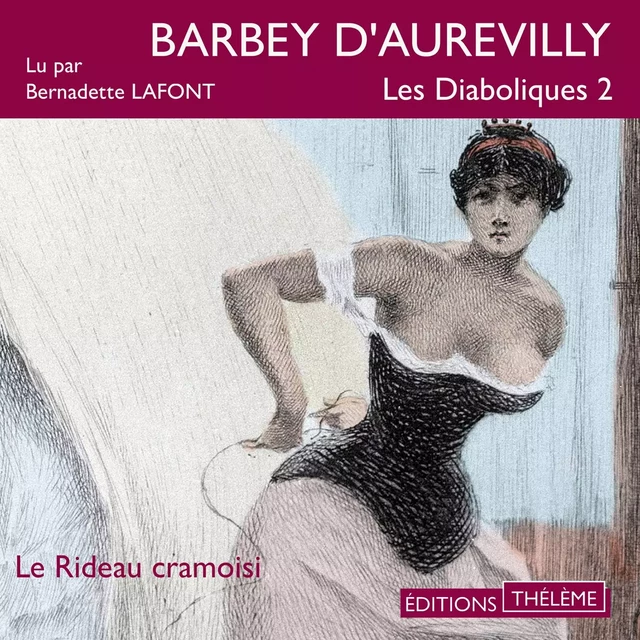 Les diaboliques 2 - le rideau cramoisi - Jules Barbey d'Aurevilly - Editions Theleme from W. F. Howes