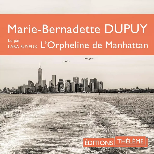 L'orpheline de Manhattan 1 - Marie-Bernadette Dupuy - Editions Theleme from W. F. Howes