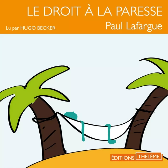 Le droit à la paresse - Paul Lafargue - Editions Theleme from W. F. Howes