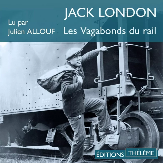 Les Vagabonds du rail - Jack London - Editions Theleme from W. F. Howes