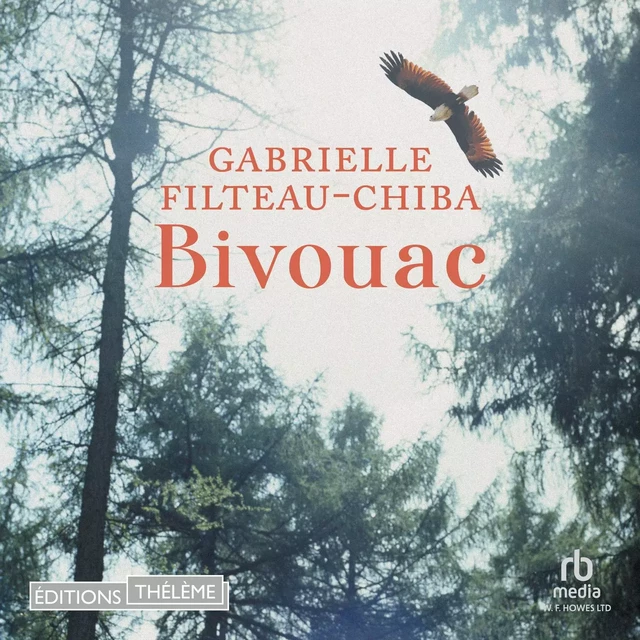 Bivouac - Gabrielle Filteau-Chiba - Editions Theleme from W. F. Howes