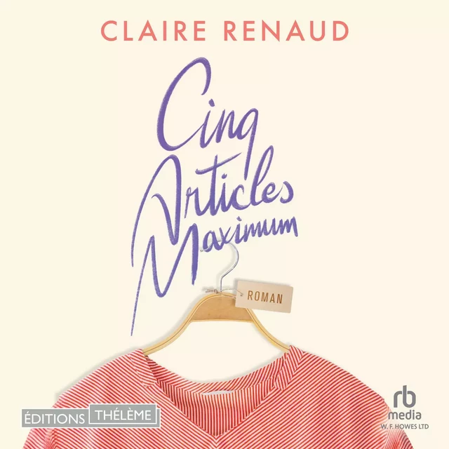 Cinq articles maximum - Claire Renaud - Editions Theleme from W. F. Howes