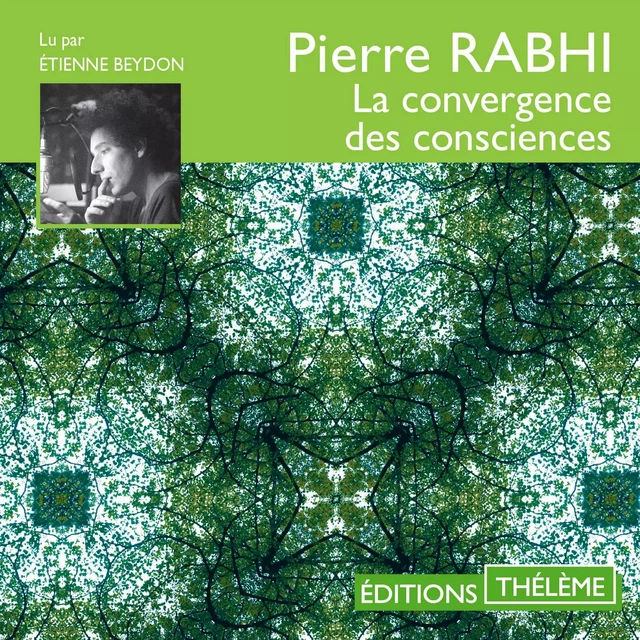 La convergence des consciences - Pierre Rabhi - Editions Theleme from W. F. Howes