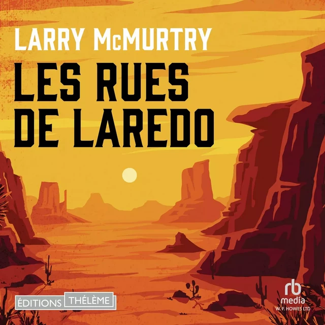 Les rues de Laredo - Larry McMurtry - Editions Theleme from W. F. Howes