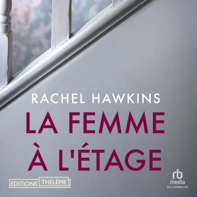 La Femme à l'étage - Rachel Hawkins - Editions Theleme from W. F. Howes