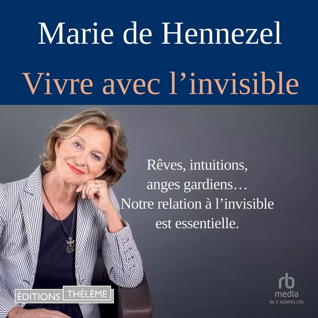 Vivre avec l'invisible - Marie de Hennezel - Editions Theleme from W. F. Howes