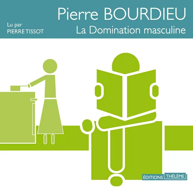 La domination masculine - Pierre Bourdieu - Editions Theleme from W. F. Howes