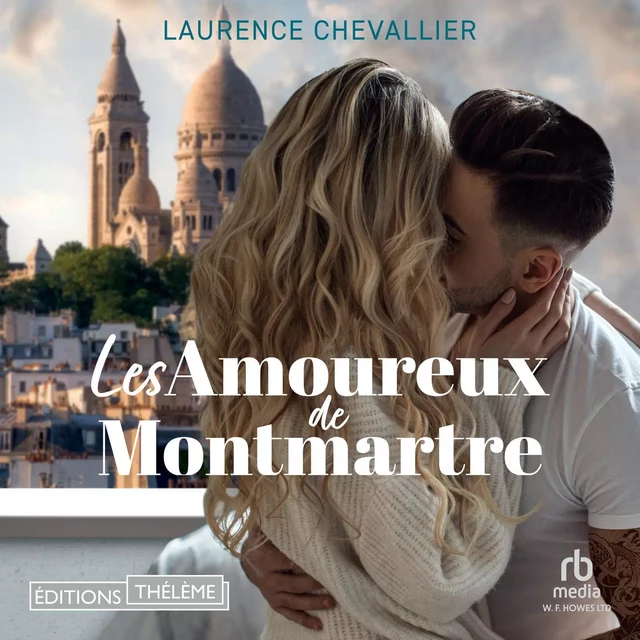 Les amoureux de Montmartre - Laurence Chevallier - Editions Theleme from W. F. Howes