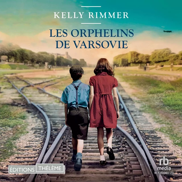 Les Orphelins de Varsovie - Kelly Rimmer - Editions Theleme from W. F. Howes