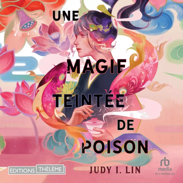 Une magie teintée de poison - Judy I. Lin - Editions Theleme from W. F. Howes