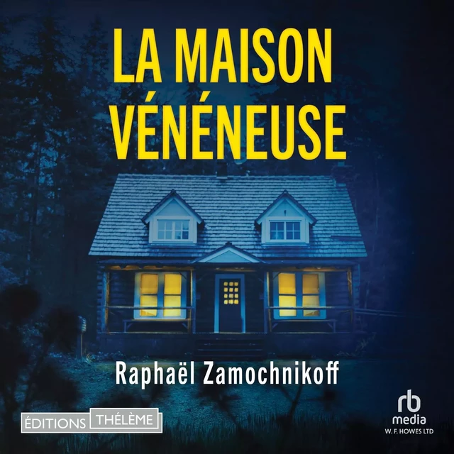 La maison vénéneuse - Raphaël Zamochnikoff - Editions Theleme from W. F. Howes