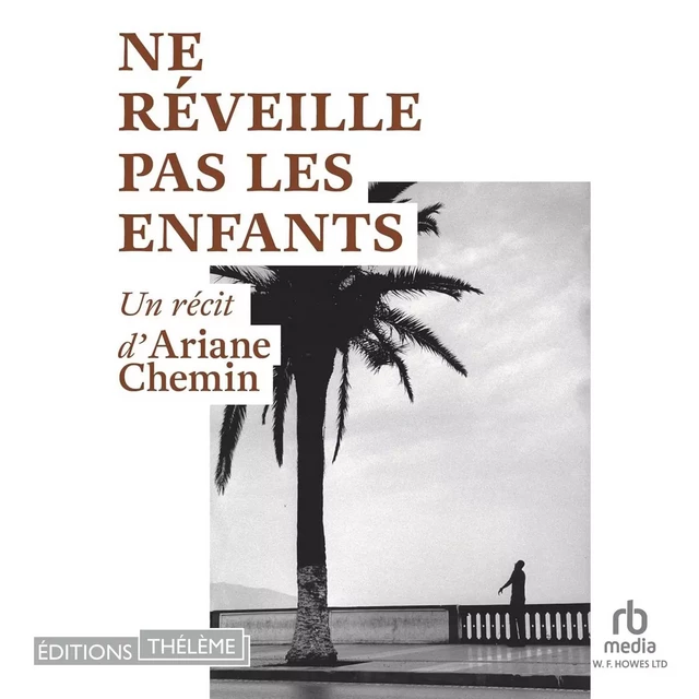 Ne réveille pas les enfants - Ariane Chemin - Editions Theleme from W. F. Howes