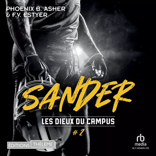 Les dieux du campus - Tome 02 - F.V. Estyer, Phoenix B Asher - Editions Theleme from W. F. Howes Ltd